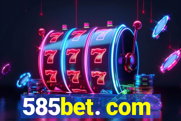 585bet. com